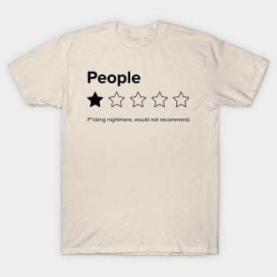 Would Not Recommend T-Shirt